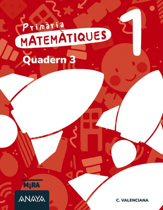 Matemàtiques 1º Primària Quadern 3 Mira Comunitat Valenciana