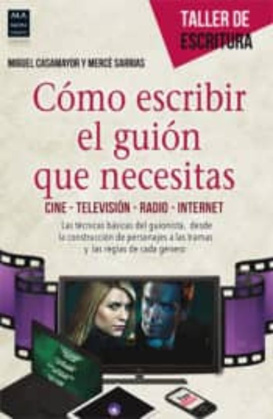 Como Escribir El Guion Que Necesitas
