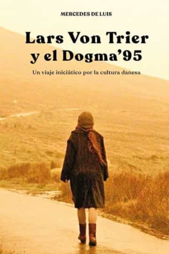 Lars Von Trier Y El Dogma 95