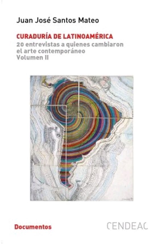 Curaduría de Latinoamérica. 20 Entrevistas a Quienes Cambiaron el Arte