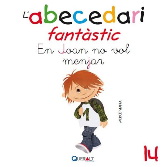 Abecedari Fantastic. - En Joan No Vol L Escudella - C 14