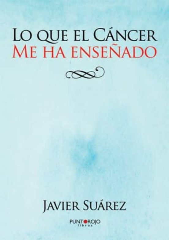 Lo Que El Cancer Me Ha Enseñado