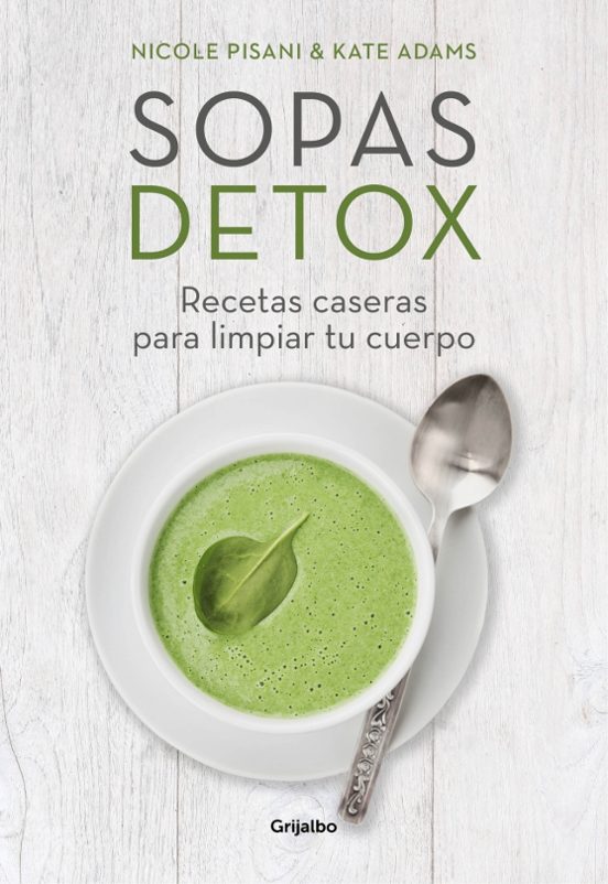 Sopas Detox: Recetas Caseras Para Limpiar Tu Cuerpo