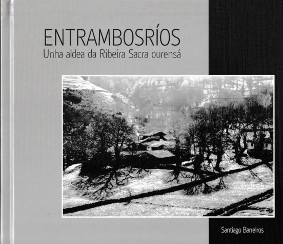 Entrambosríos. Unha Aldea Da Ribeira Sacra Ourensá