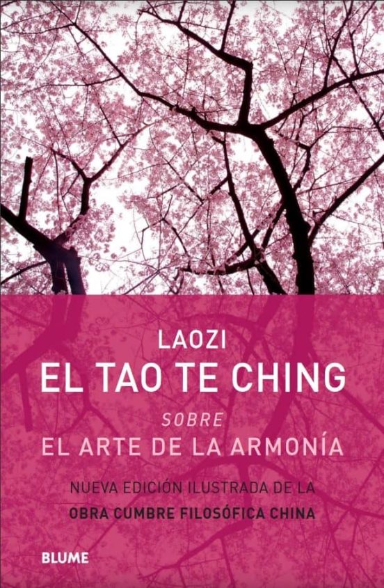 El Tao Te Ching: Sobre El Arte De La Armonia