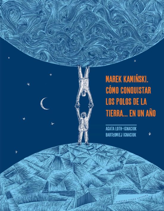 Marek Kaminski. Como Conquistar Los Polos De La Tierra
