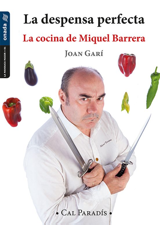 La Despensa Perfecta: La Cocina De Miquel Barrera