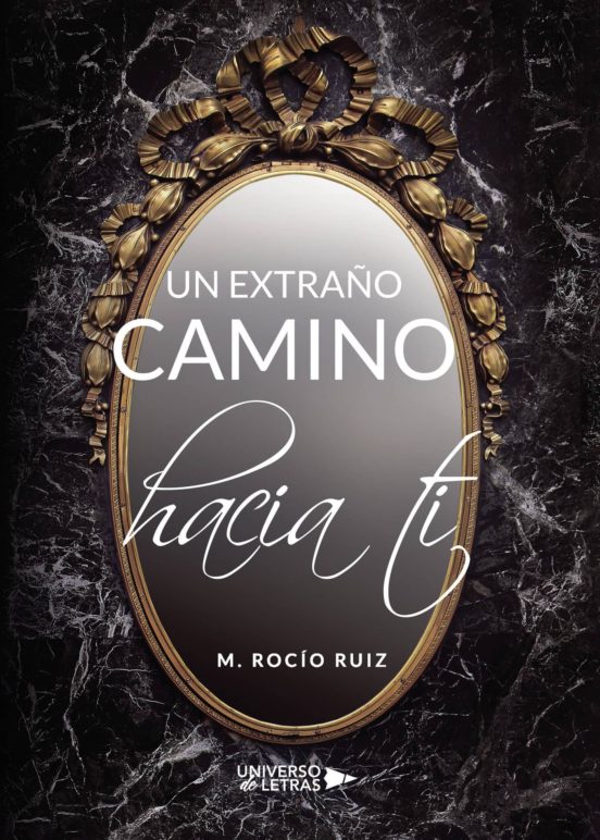 Un Extraño Camino Hacia Ti
