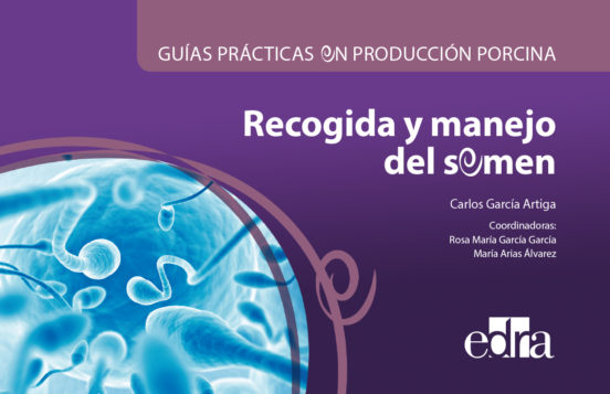 Guías Prácticas En Producción Porcina. Recogida Y Manejo Del Semen