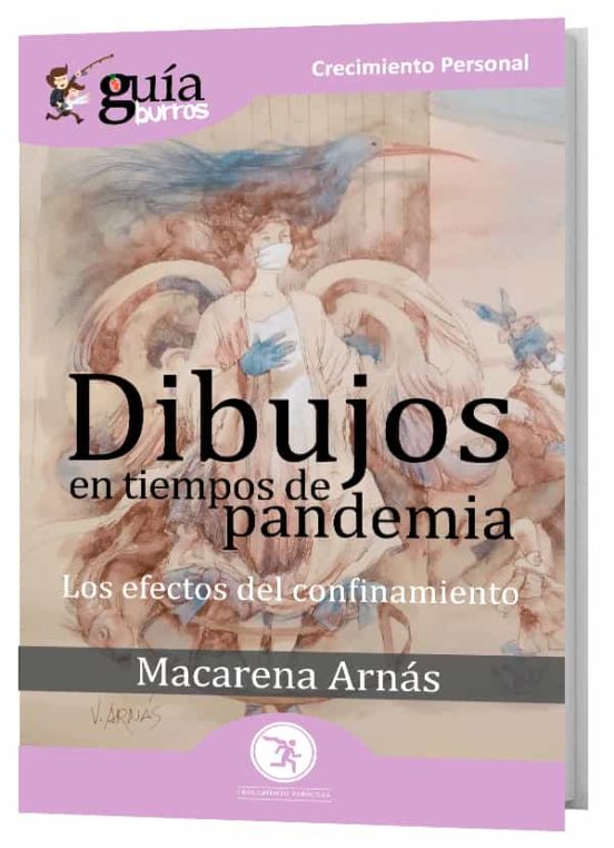 Guiaburros Dibujos En Tiempos De Pandemia: Los Efectos Del Confinamien