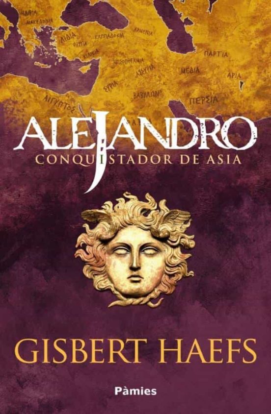 Alejandro. Conquistador De Asia
