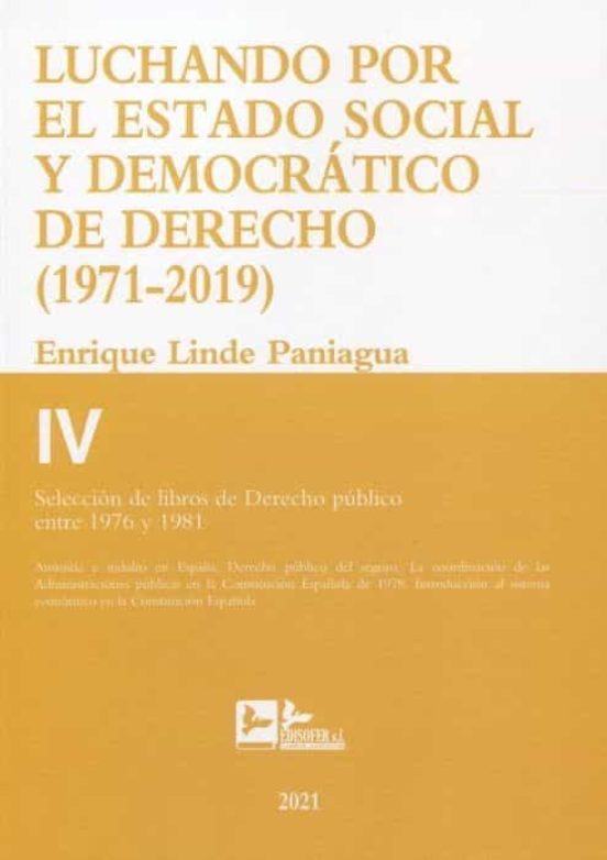 Luchando Por El Estado Social Y Democrático De Derecho T.iv