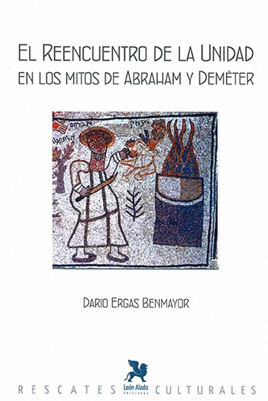 El Reencuentro De La Unidad En Los Mitos De Abraham Y Deméter