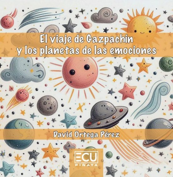 Viaje De Gazpachín Y Los Planetas De Las Emociones
