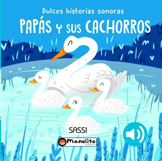 Papas y Sus Cachorros Dulces Historias Sonoras