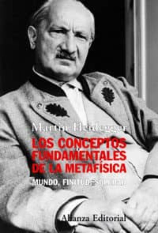 Los Conceptos Fundamentales de la Metafisica: Mundo Finitud Sol Edad
