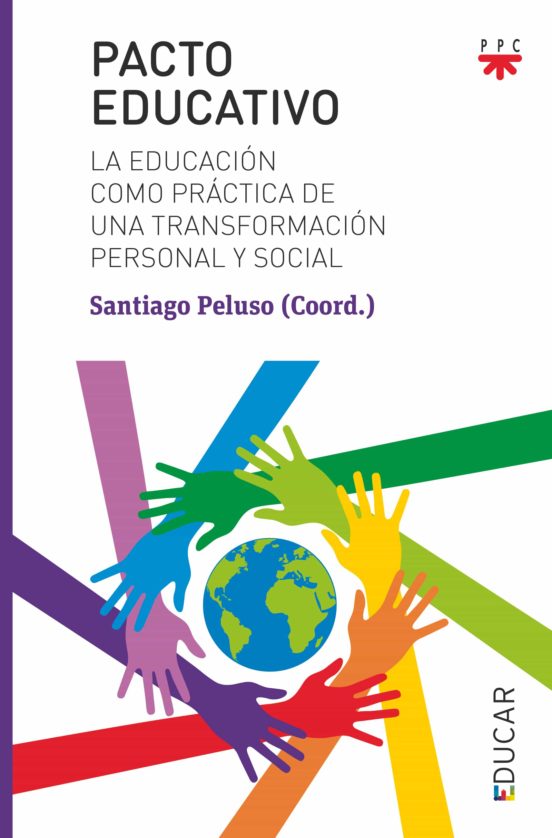 Pacto Educativo: La Educacion Como Una Practica De Transformacion Pers