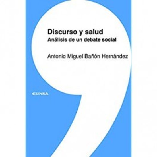 Discurso Y Salud: Analisis De Un Debate Social