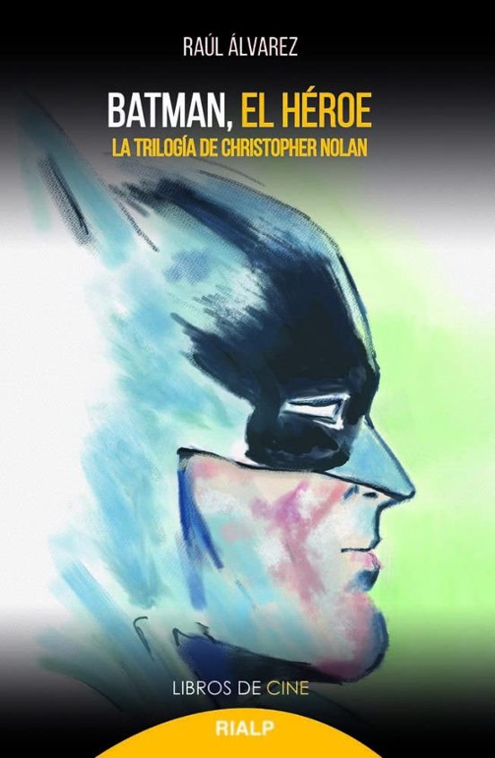Batman El Heroe: La Trilogia De Christopher Nolan