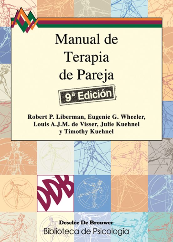 Manual De Terapia De Pareja: Un Enfoque Positivo Para Ayudar A La S Re