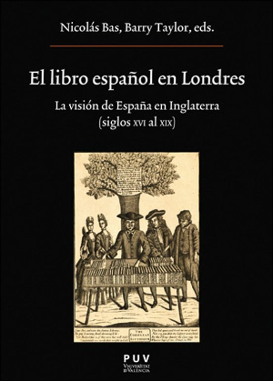 El Libro Español En Londres: La Vision De España En Inglaterra