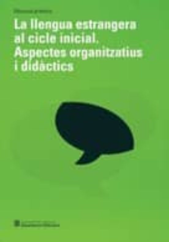 La Llengua Estrangera Al Cicle Inicial: Aspectes Organizatius I D Idac