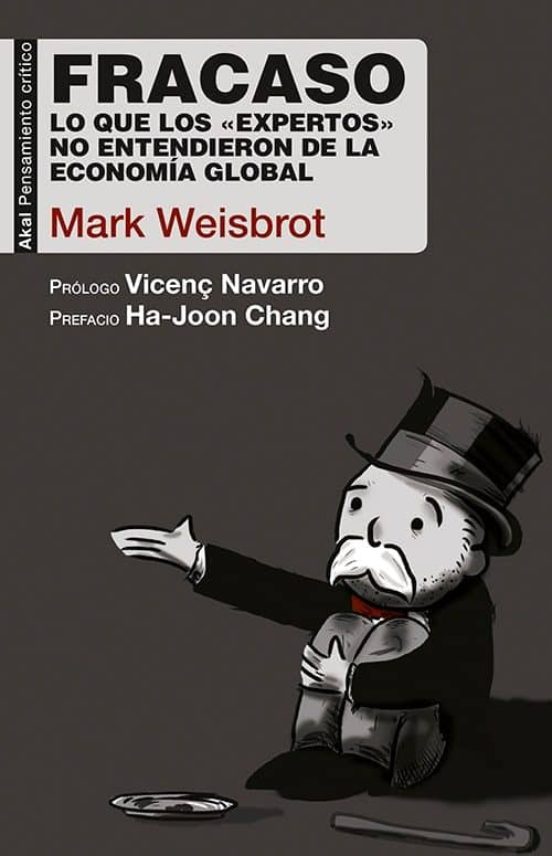 Fracaso: Lo Que los Expertos no Entendieron de la Economia Global