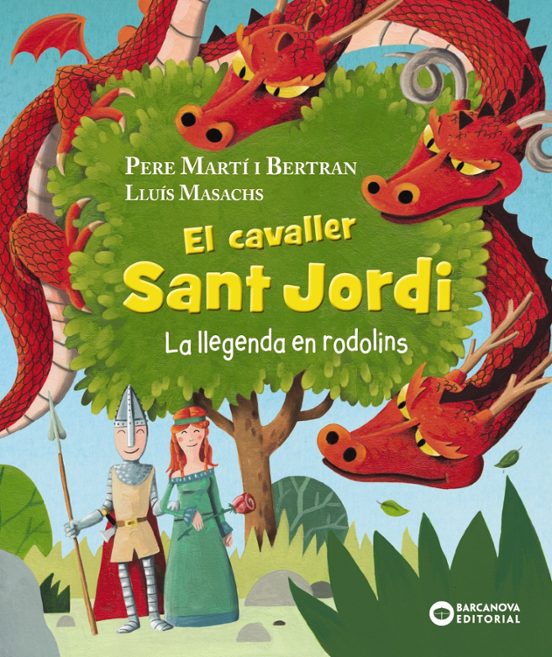 El Cavaller Sant Jordi. La Llegenda En Rodolins