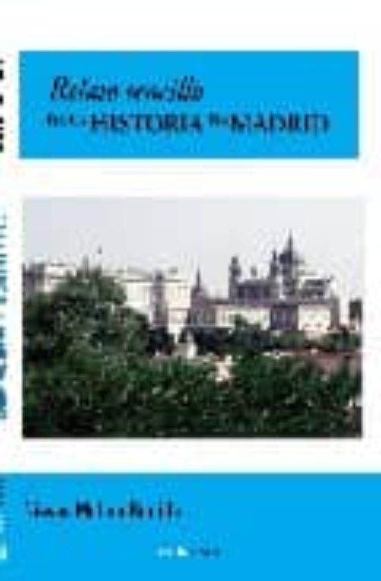 Relato Sencillo De La Historia De Madrid