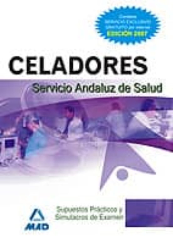 Celadores Del Servicio Andaluz De Salud. Supuestos Prácticos Y Simulacros De Examen