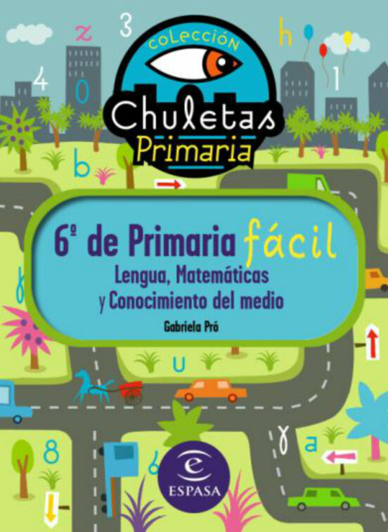 Chuletas para 6º de Primaria Facil: Lengua Matematicas Conocimi Ento D