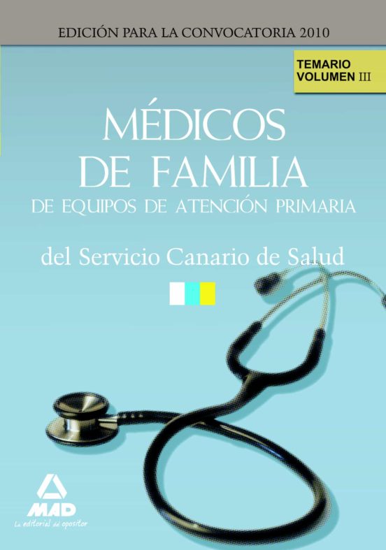 Médicos De Familia De Equipos De Atención Primaria Del Servicio Canario De Salud. Temario. Volumen Iii