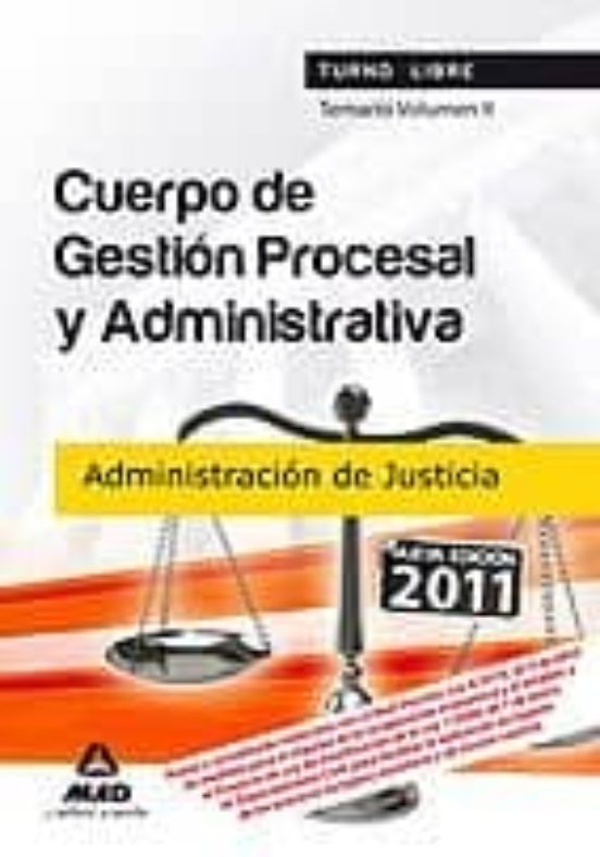 Cuerpo De Gestión Procesal Y Administrativa De La Administración De Justicia . Temario. Volumen Ii