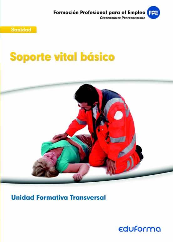 Unidad Formativa Transversal. Soporte Vital Basico. Familia Profe Iona