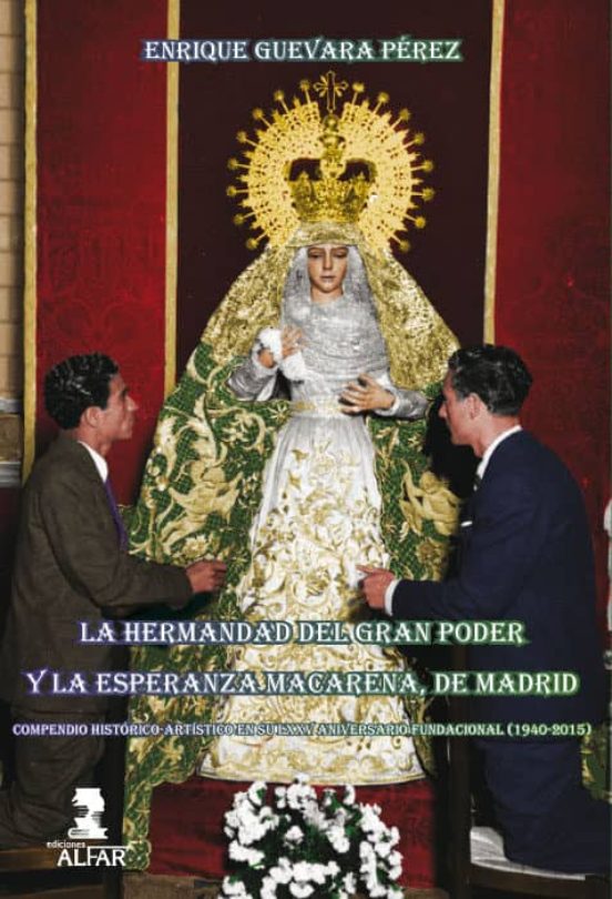 La Hermandad Del Gran Poder Y La Esperanza Macarena De Madrid