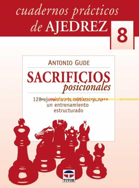 Cuadernos Ajedrez 08: Sacrificios Posicionales: 128 Ejercicios Te Mati