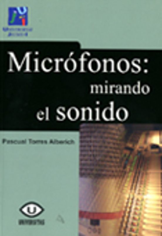 Micrófonos: Mirando El Sonido