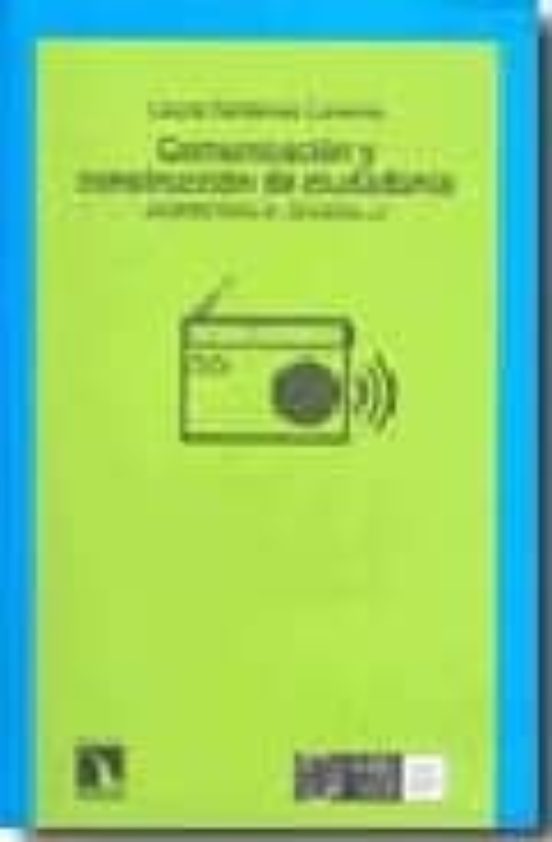 Comunicacion Y Construccion De Ciudadania: Aportes Para El Desarr Ollo