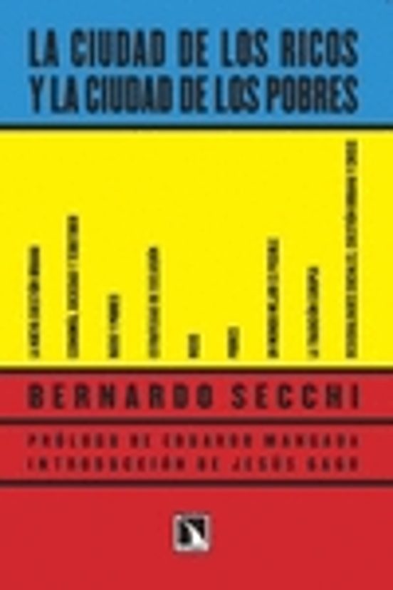 La Ciudad De Los Ricos Y La Ciudad De Los Pobres
