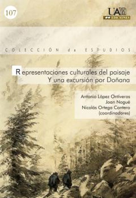 Representaciones Culturales Del Paisaje Y Una Excursion Por Doñan A