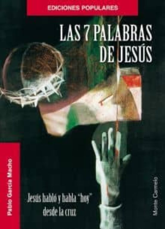 Las 7 Palabras De Jesús