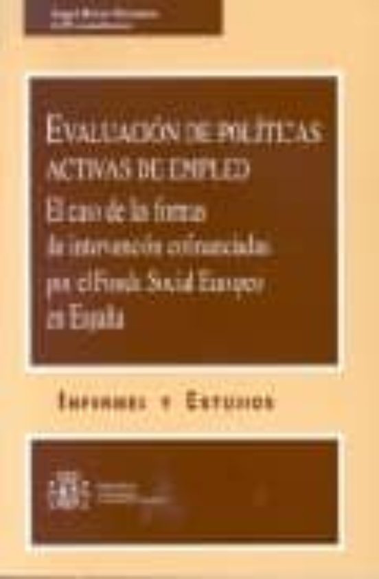 Evaluacion De Politicas Activas De Empleo: El Caso De Las Fomras De In