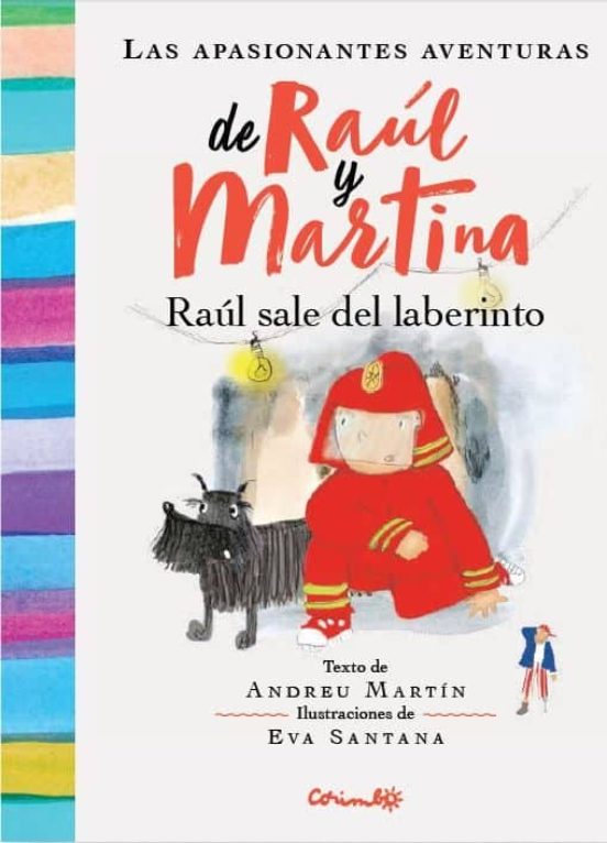 Raul Sale Del Laberinto: Las Apasionantes Aventuras De Raul Y Martina