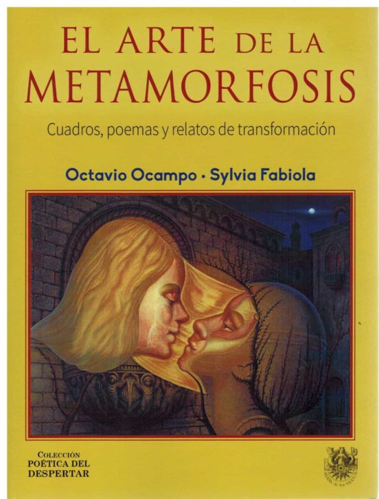 El Arte De La Metamorfosis. Cuadros Poemas Y Relatos De Transformacion