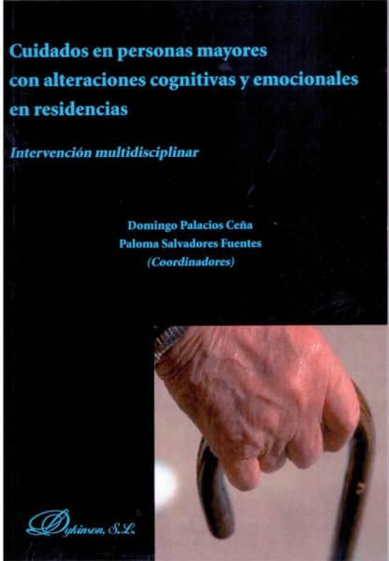 Cuidados En Personas Mayores Con Alteraciones Cognitivas Y Emocionales En Residencias