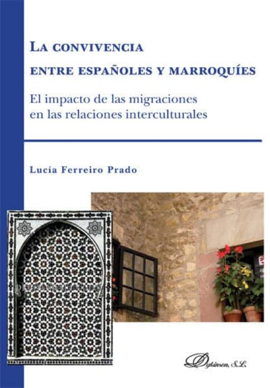 La Convivencia Entre Españoles Y Marroquíes. El Impacto De Las Migraciones En Las Relaciones Internacionales