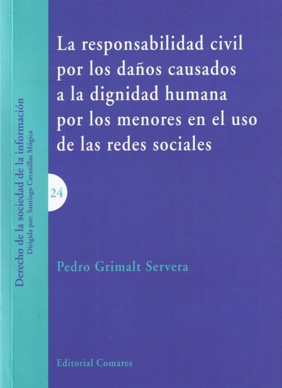 La Responsabilidad Civil Por Los Daños Causados A La Dignidad Humana Por Los Menores En El Uso De Las Redes Sociales