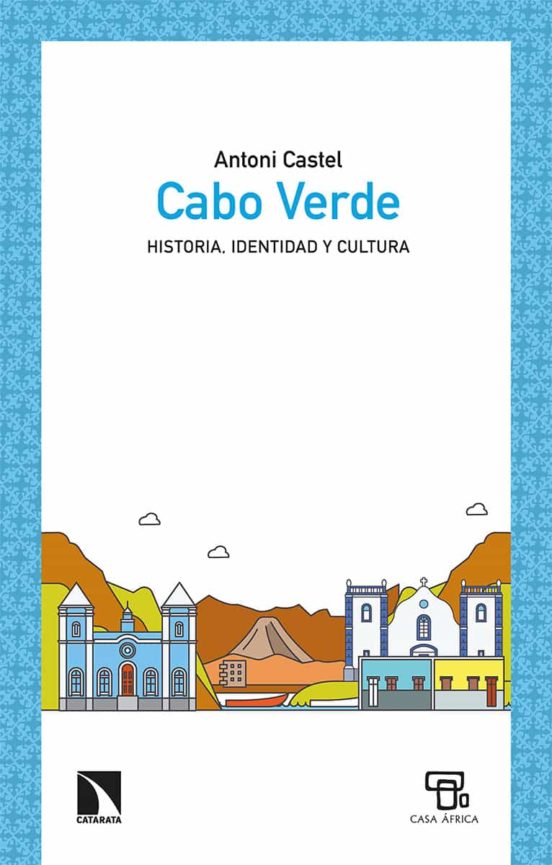 Cabo Verde. Historia Identidad Y Cultura