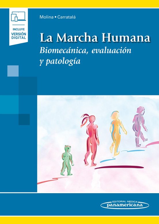 La Marcha Humana: Biomecanica Evaluacion Y Patologia