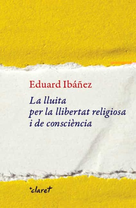 La Lluita Per La Llibertat Religiosa I De Consciència